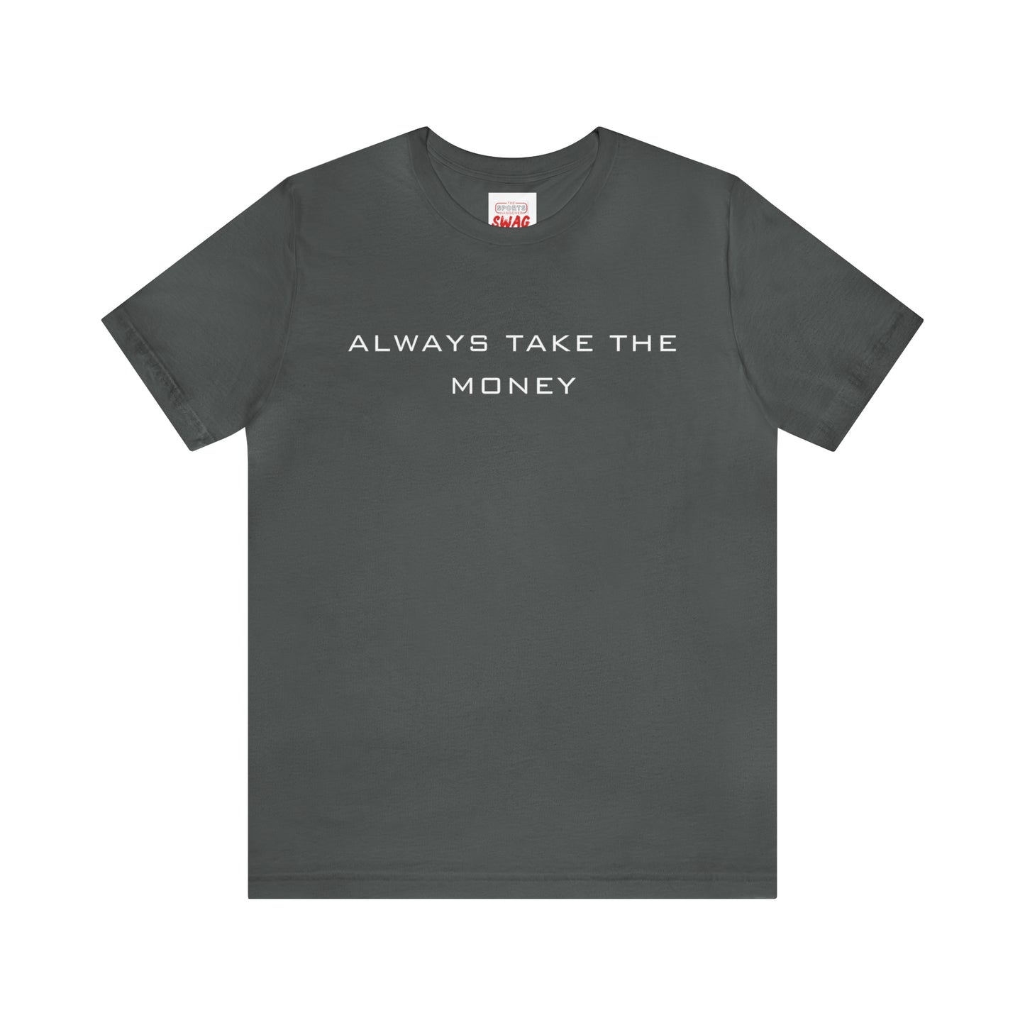 Always take the money