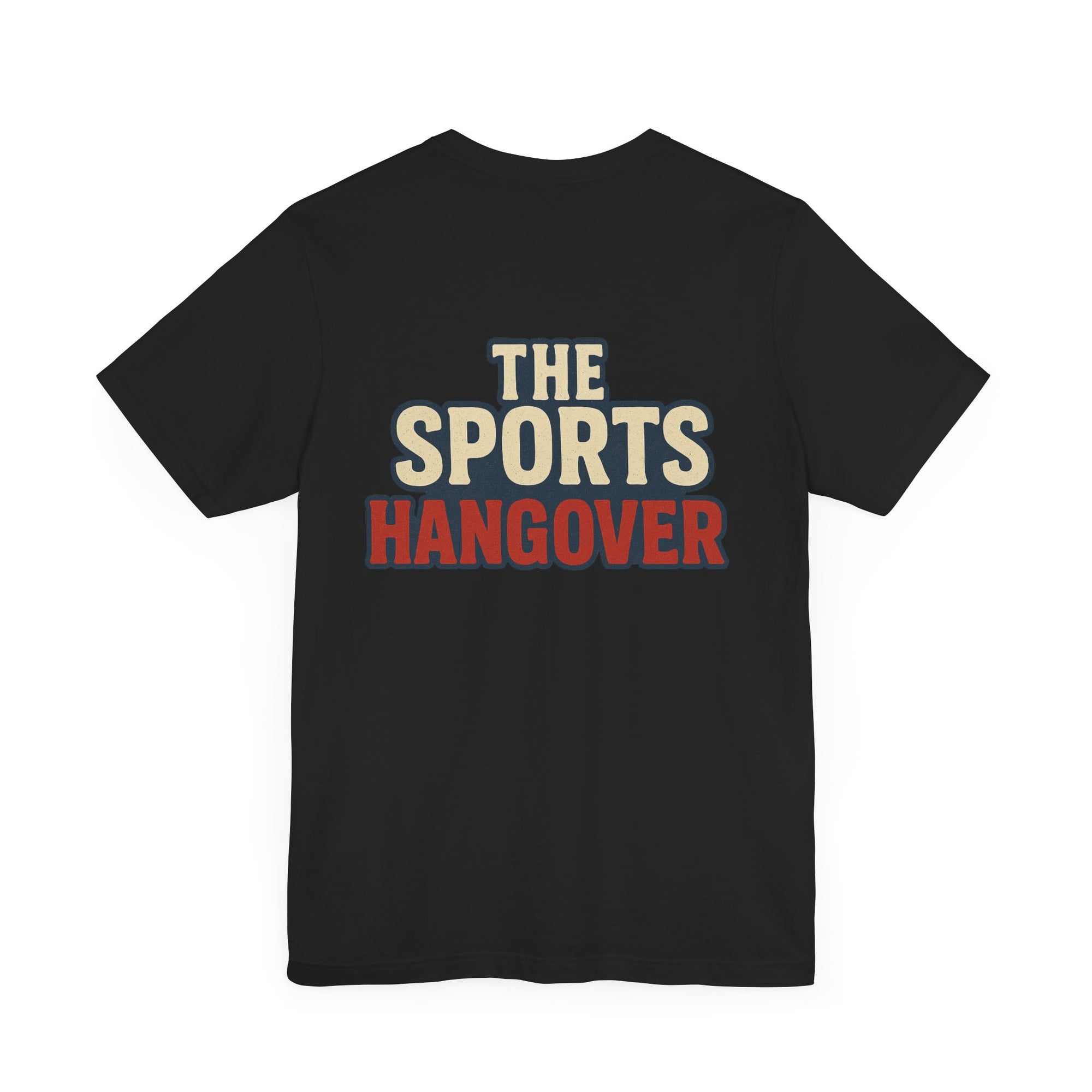 The Sports Hangover Unisex Tee - Casual Wear for Game Day Fun