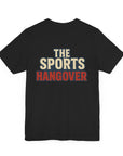 The Sports Hangover Unisex Tee - Casual Wear for Game Day Fun