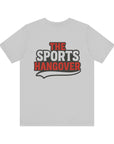 Unisex Sports Hangover Tee - Perfect for Game Day!