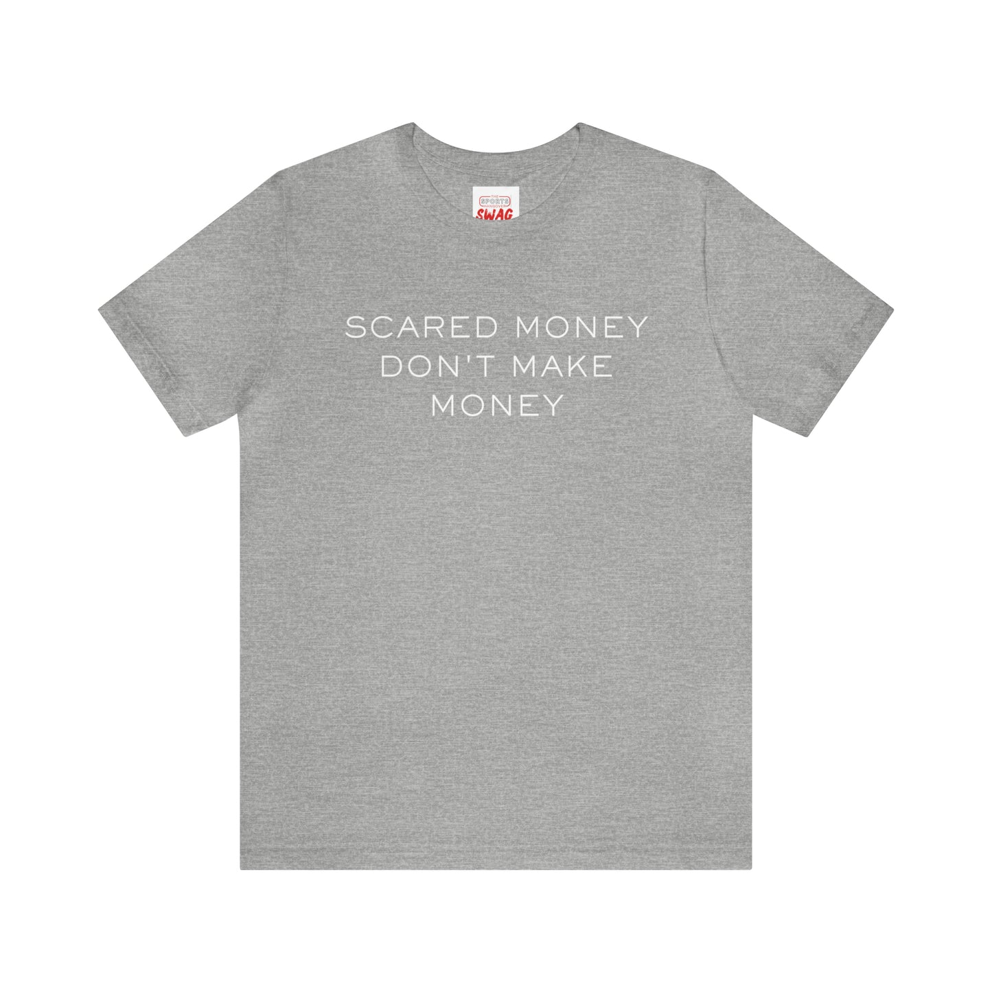 Scared money don't make money