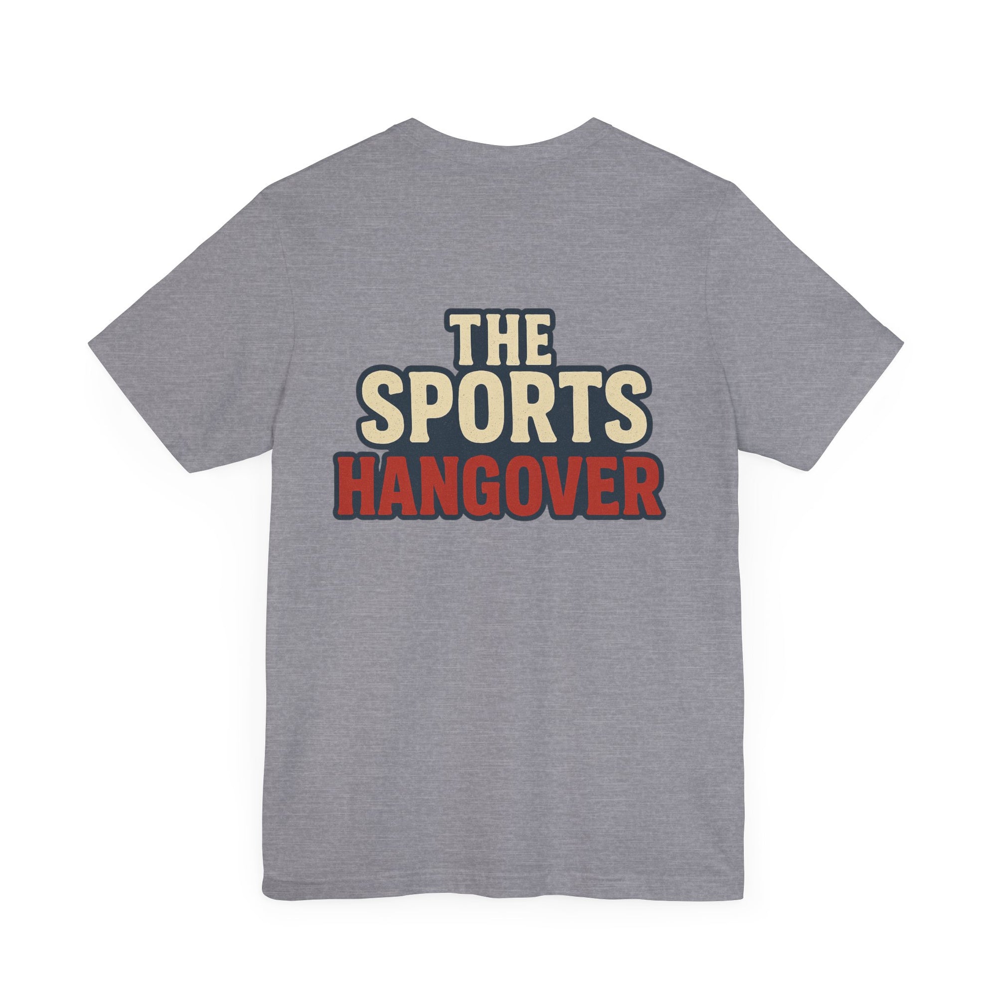 The Sports Hangover Unisex Tee - Casual Wear for Game Day Fun