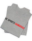 The Sports Hangover T-Shirt — 2026 Design
