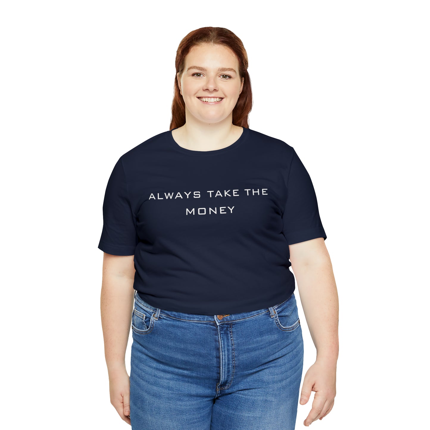 Always take the money