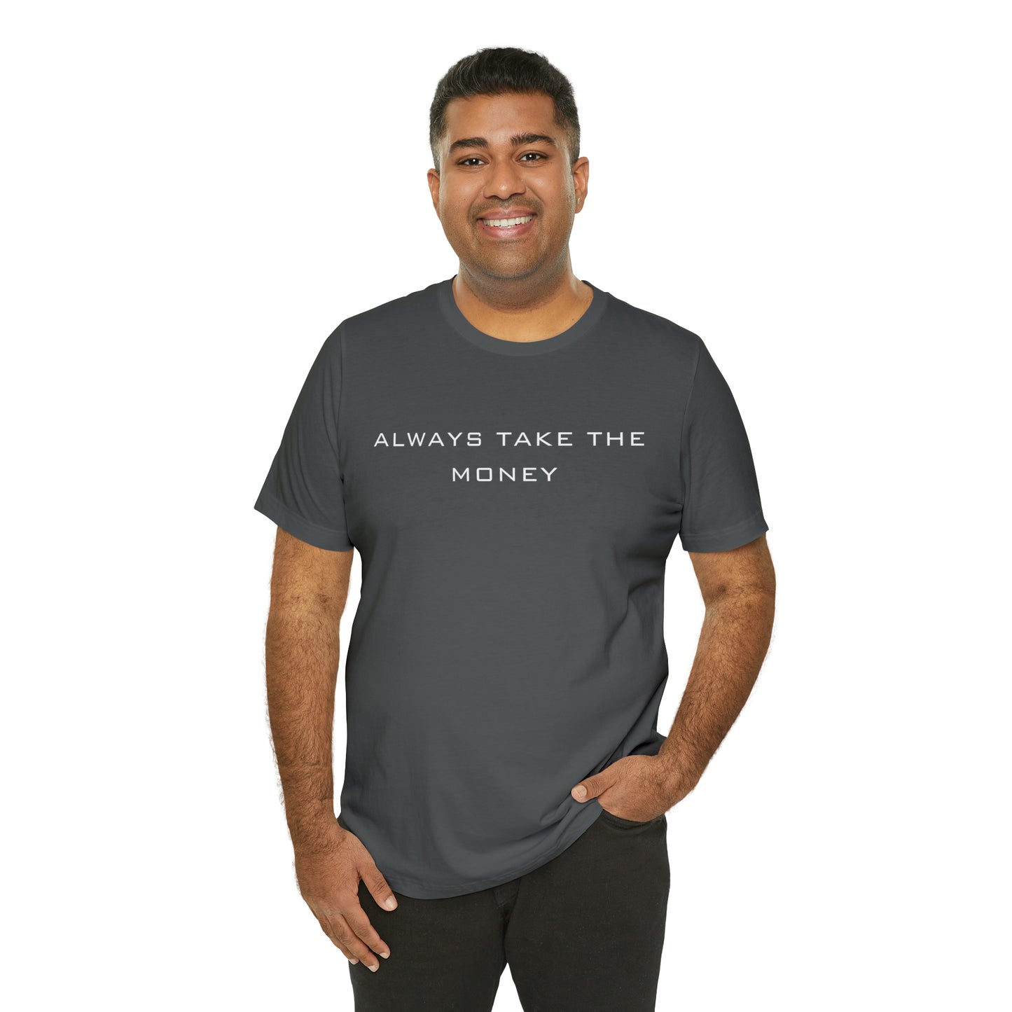 Always take the money