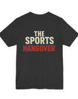 The Sports Hangover Unisex Tee - Casual Wear for Game Day Fun