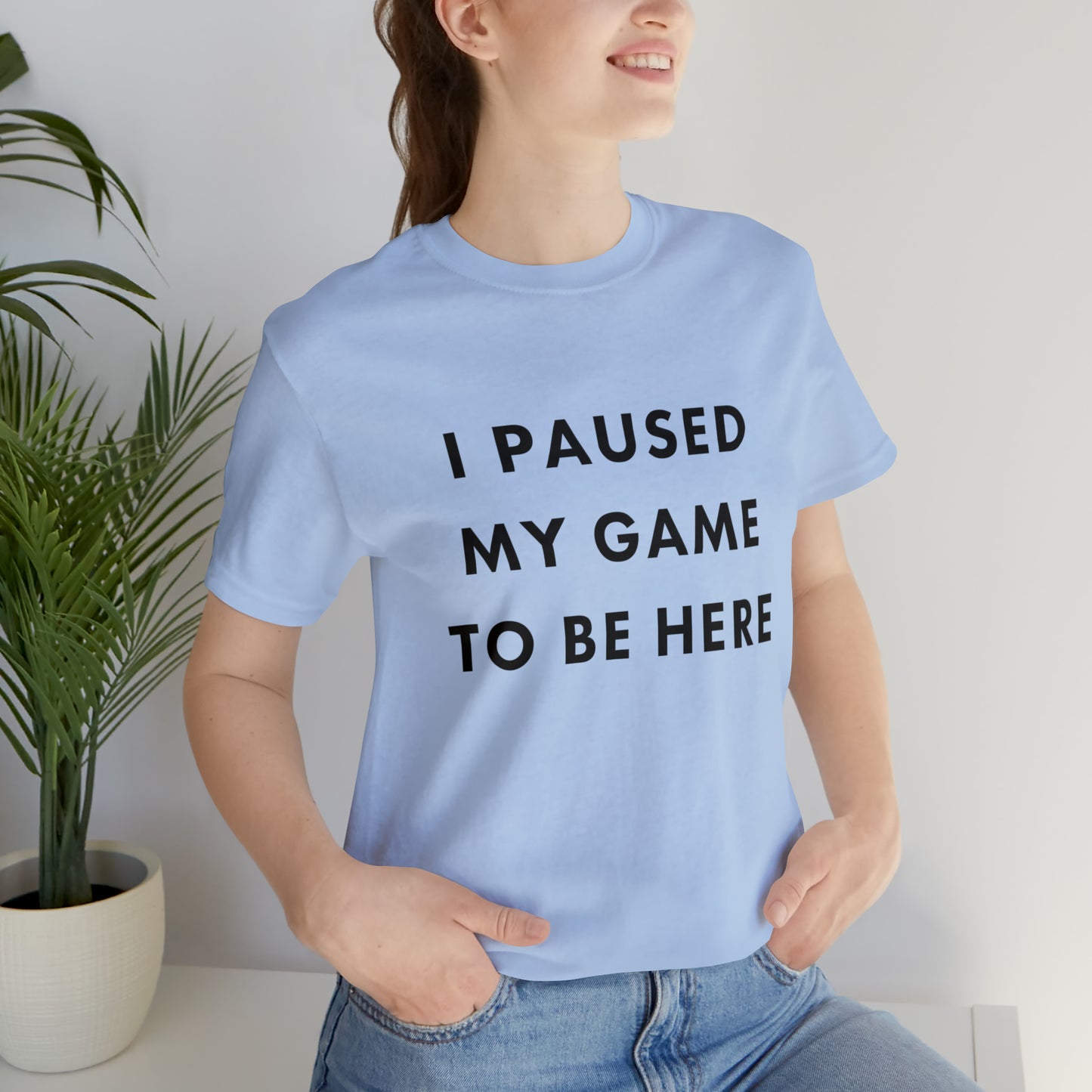 I paused my game