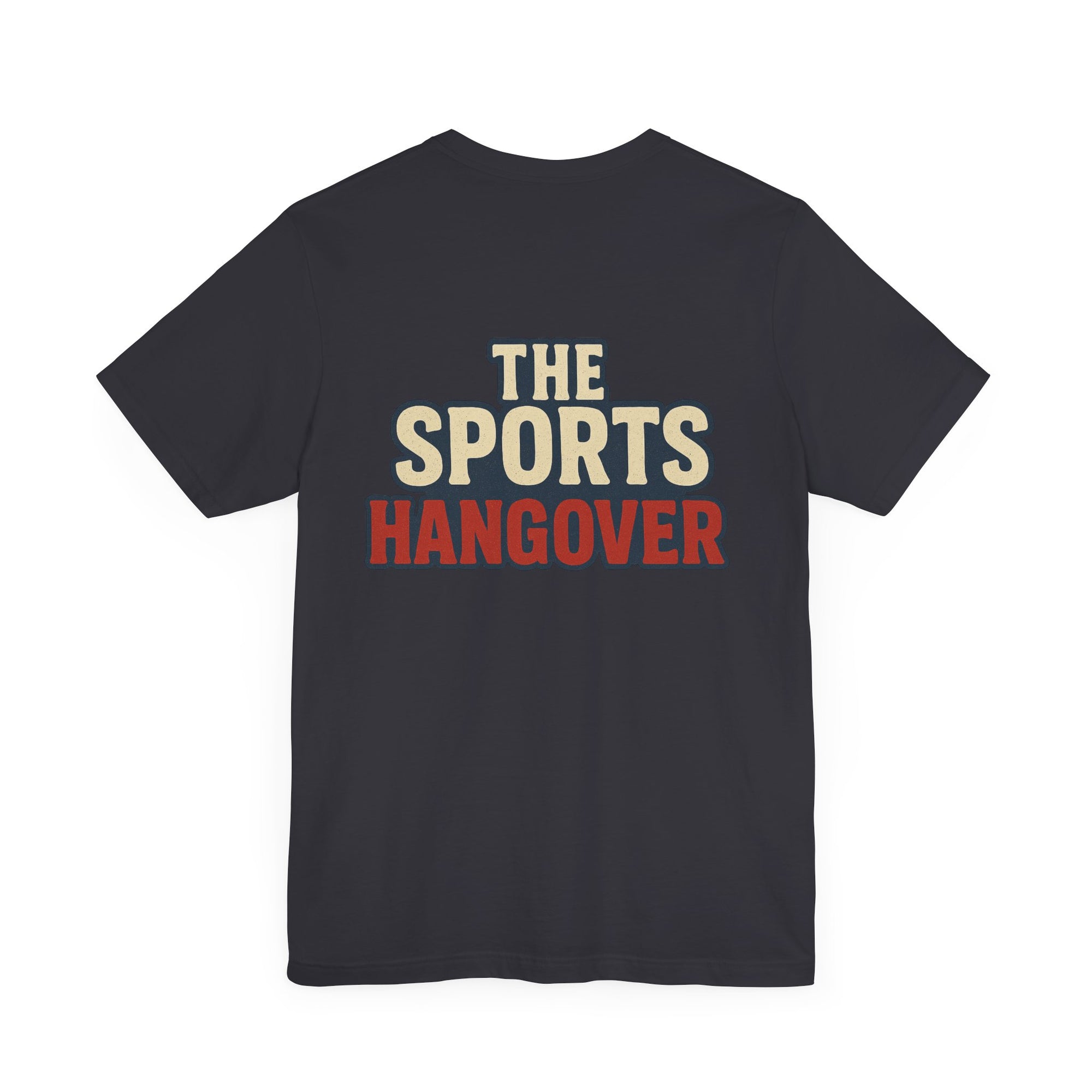 The Sports Hangover Unisex Tee - Casual Wear for Game Day Fun