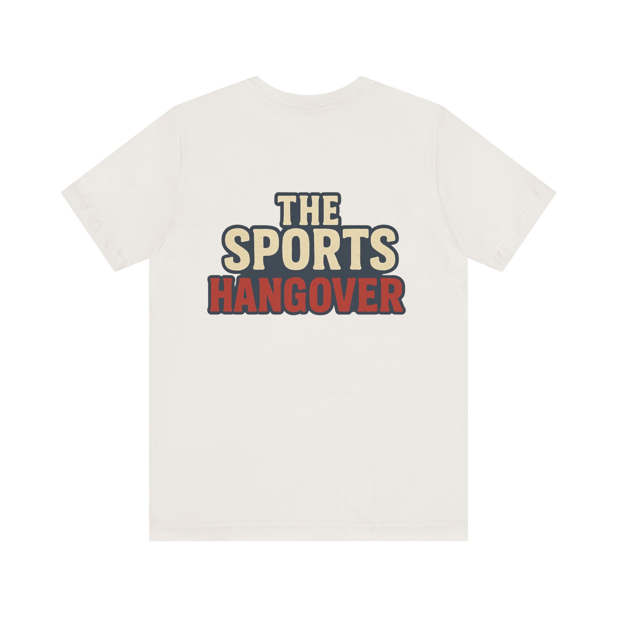 The Sports Hangover Unisex Tee - Casual Wear for Game Day Fun