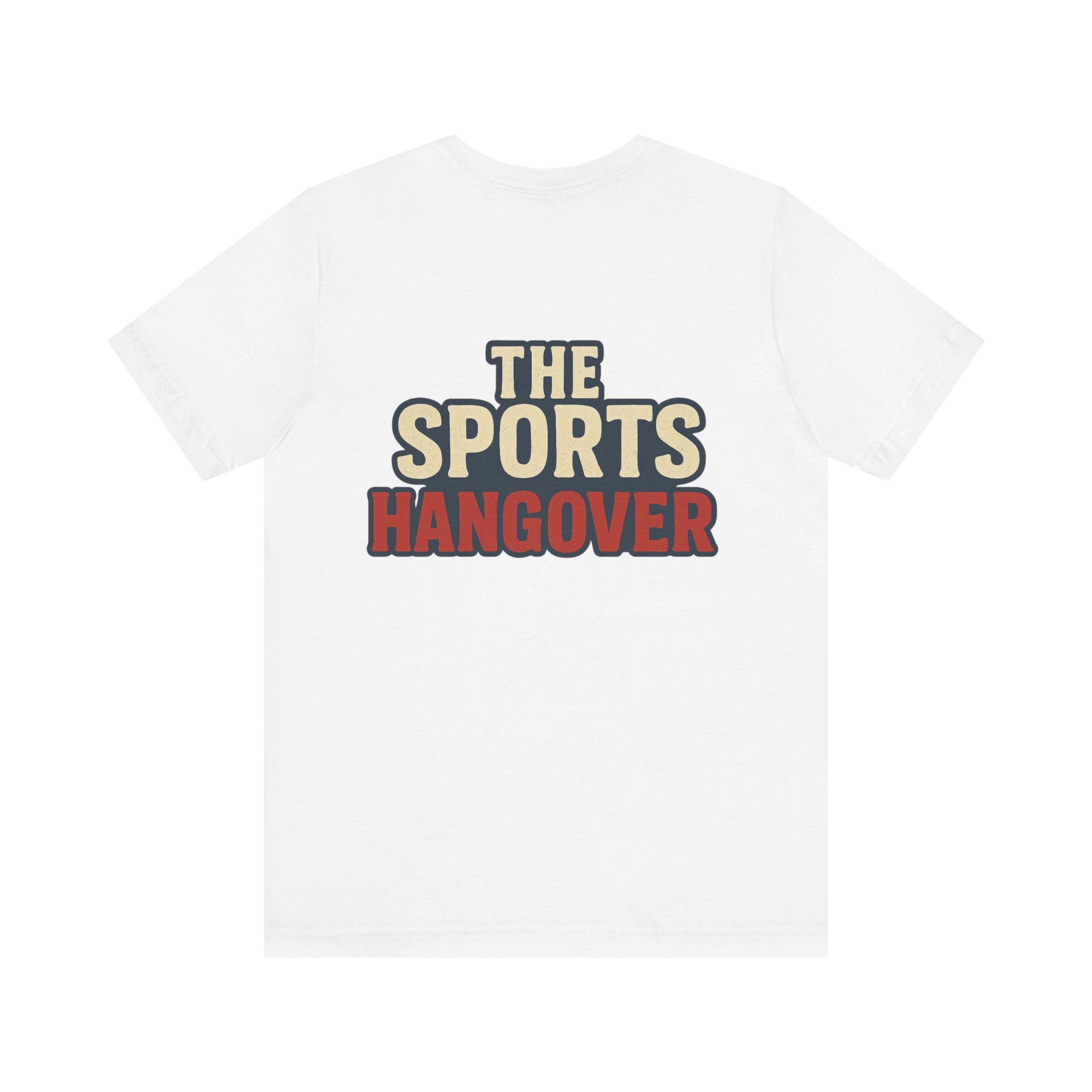 The Sports Hangover Unisex Tee - Casual Wear for Game Day Fun