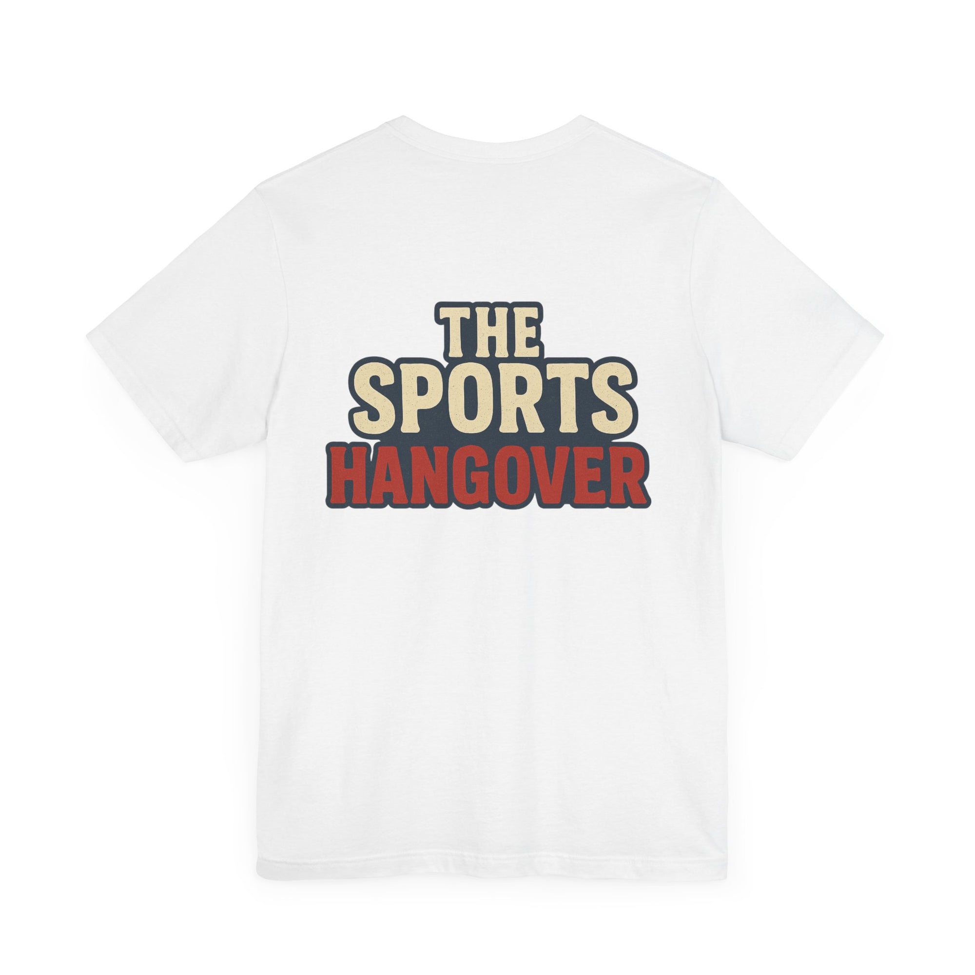 The Sports Hangover Unisex Tee - Casual Wear for Game Day Fun