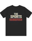 The Sports Hangover Unisex Tee - Casual Wear for Game Day Fun