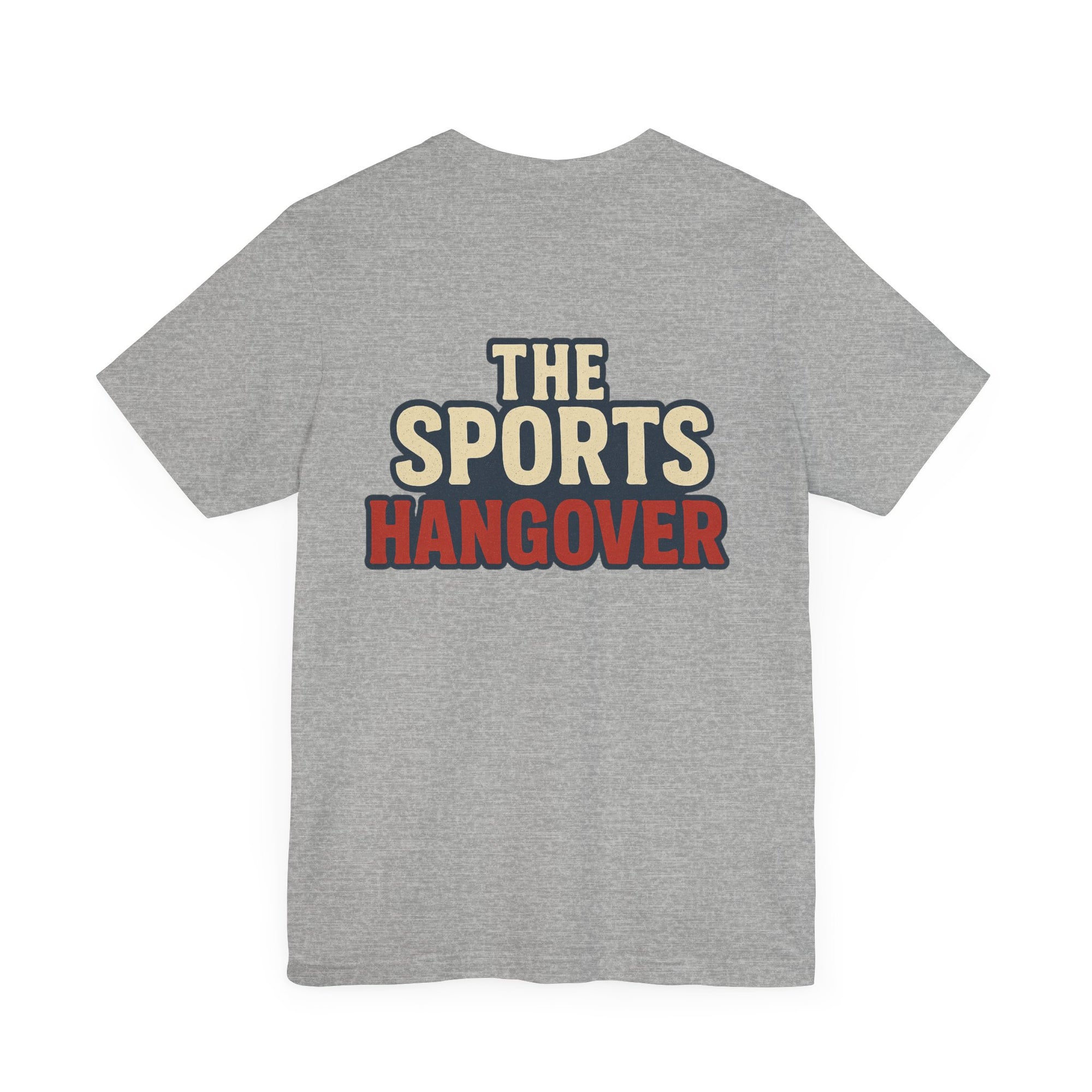 The Sports Hangover Unisex Tee - Casual Wear for Game Day Fun