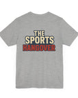 The Sports Hangover Unisex Tee - Casual Wear for Game Day Fun
