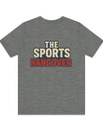 The Sports Hangover Unisex Tee - Casual Wear for Game Day Fun