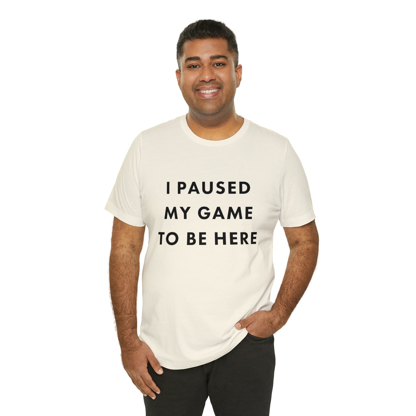 I paused my game