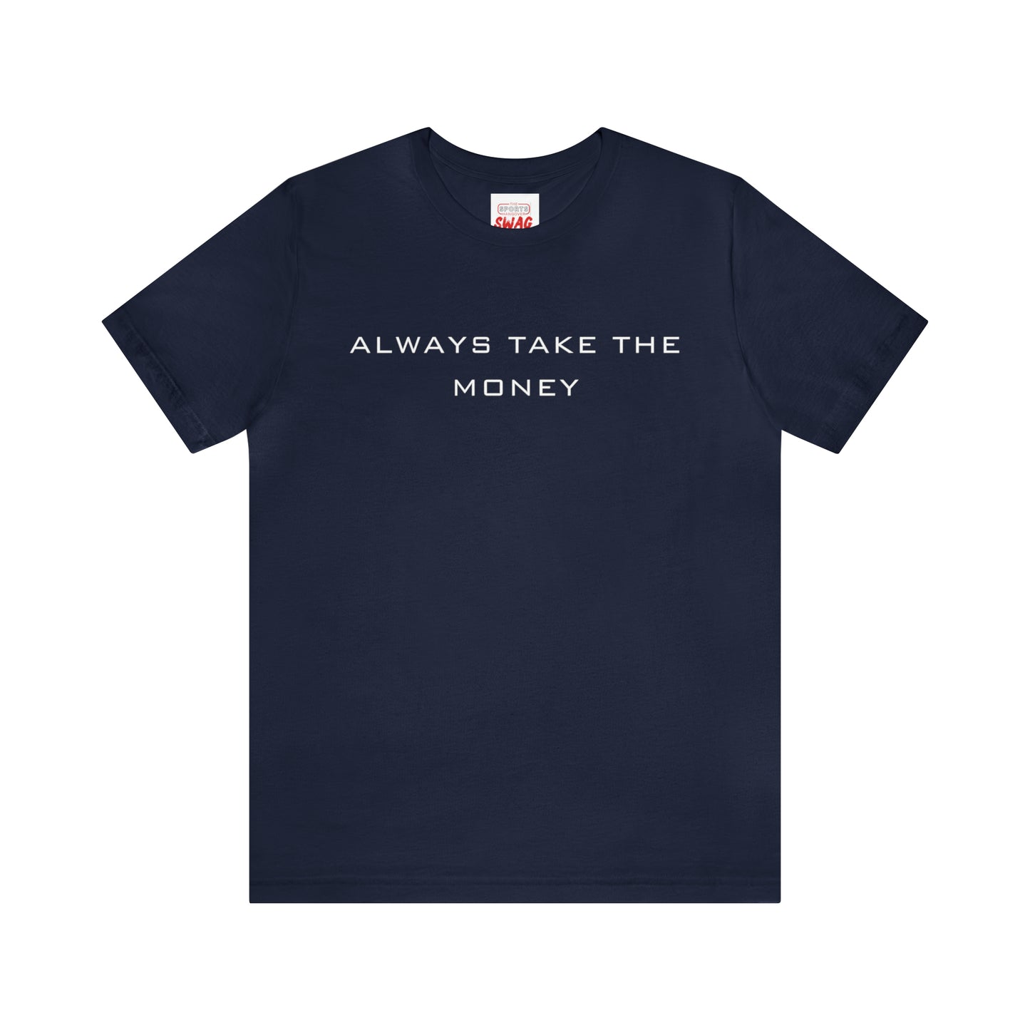 Always take the money