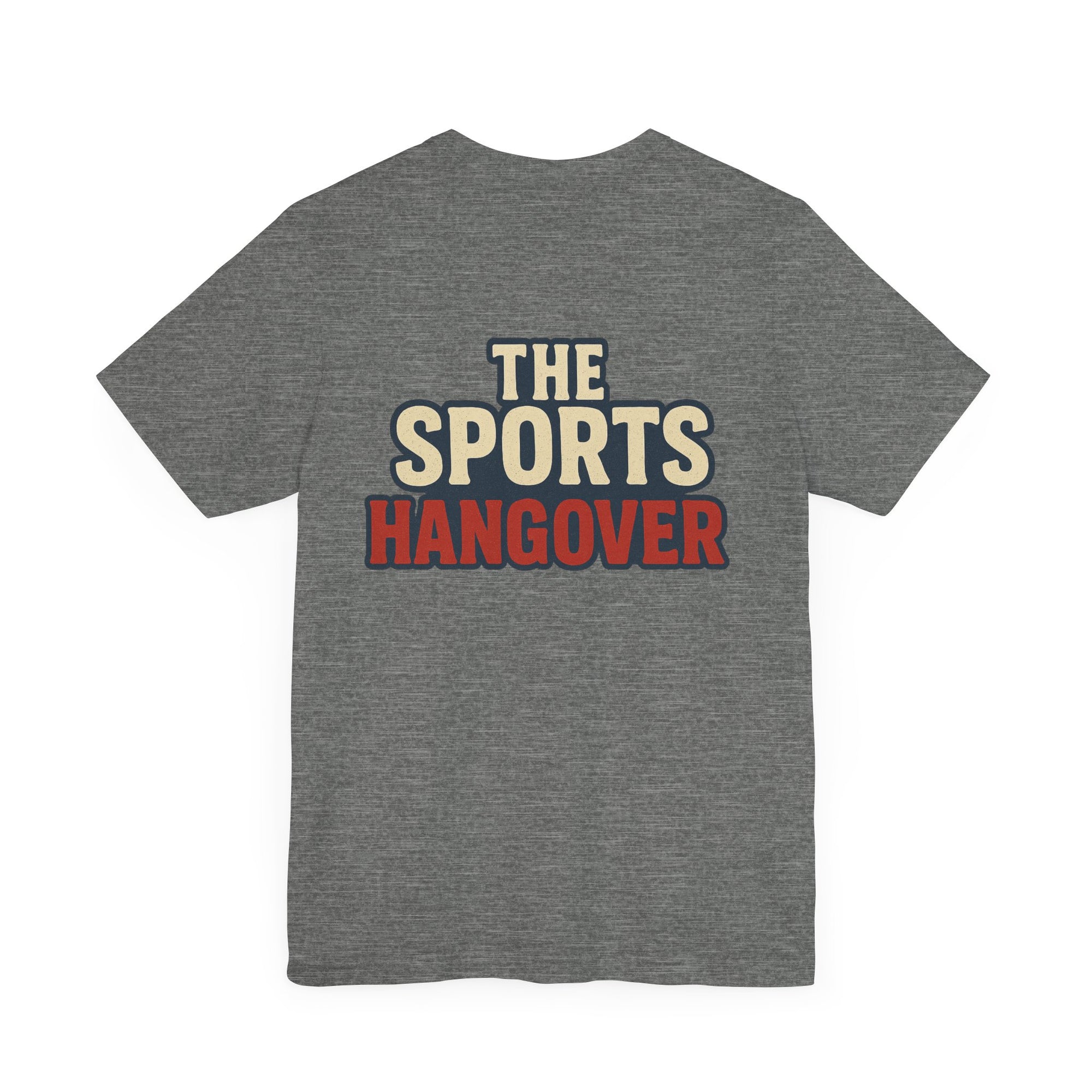 The Sports Hangover Unisex Tee - Casual Wear for Game Day Fun