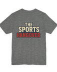 The Sports Hangover Unisex Tee - Casual Wear for Game Day Fun