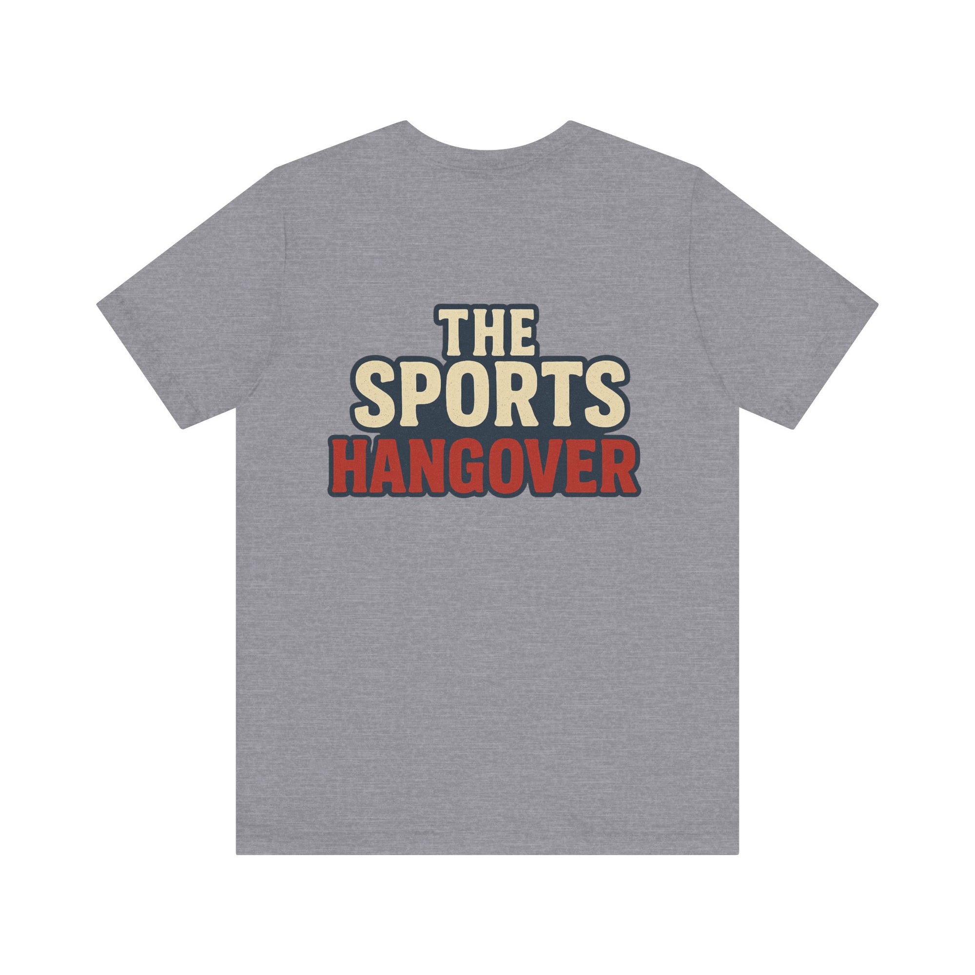 The Sports Hangover Unisex Tee - Casual Wear for Game Day Fun