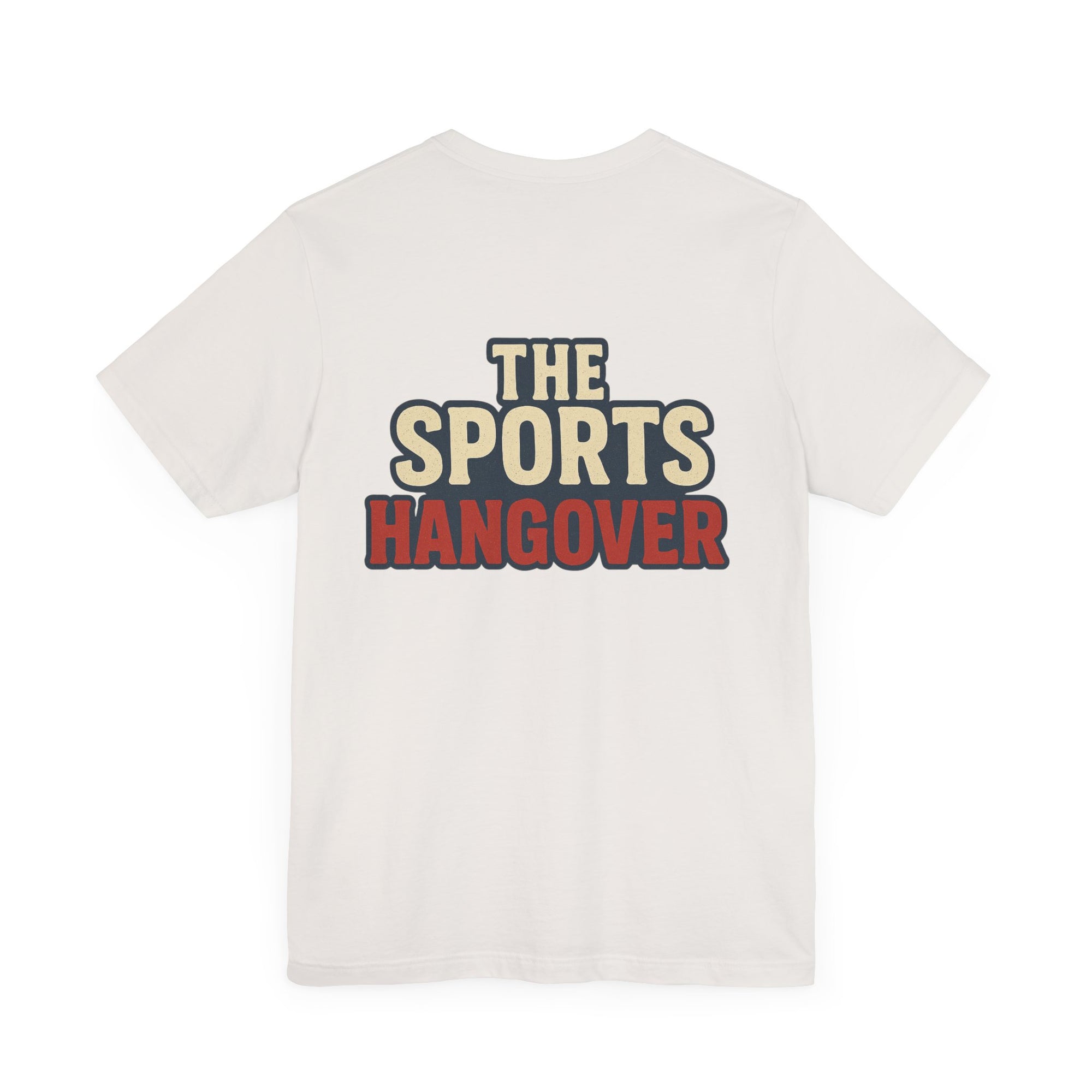 The Sports Hangover Unisex Tee - Casual Wear for Game Day Fun