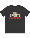 The Sports Hangover Unisex Tee - Casual Wear for Game Day Fun