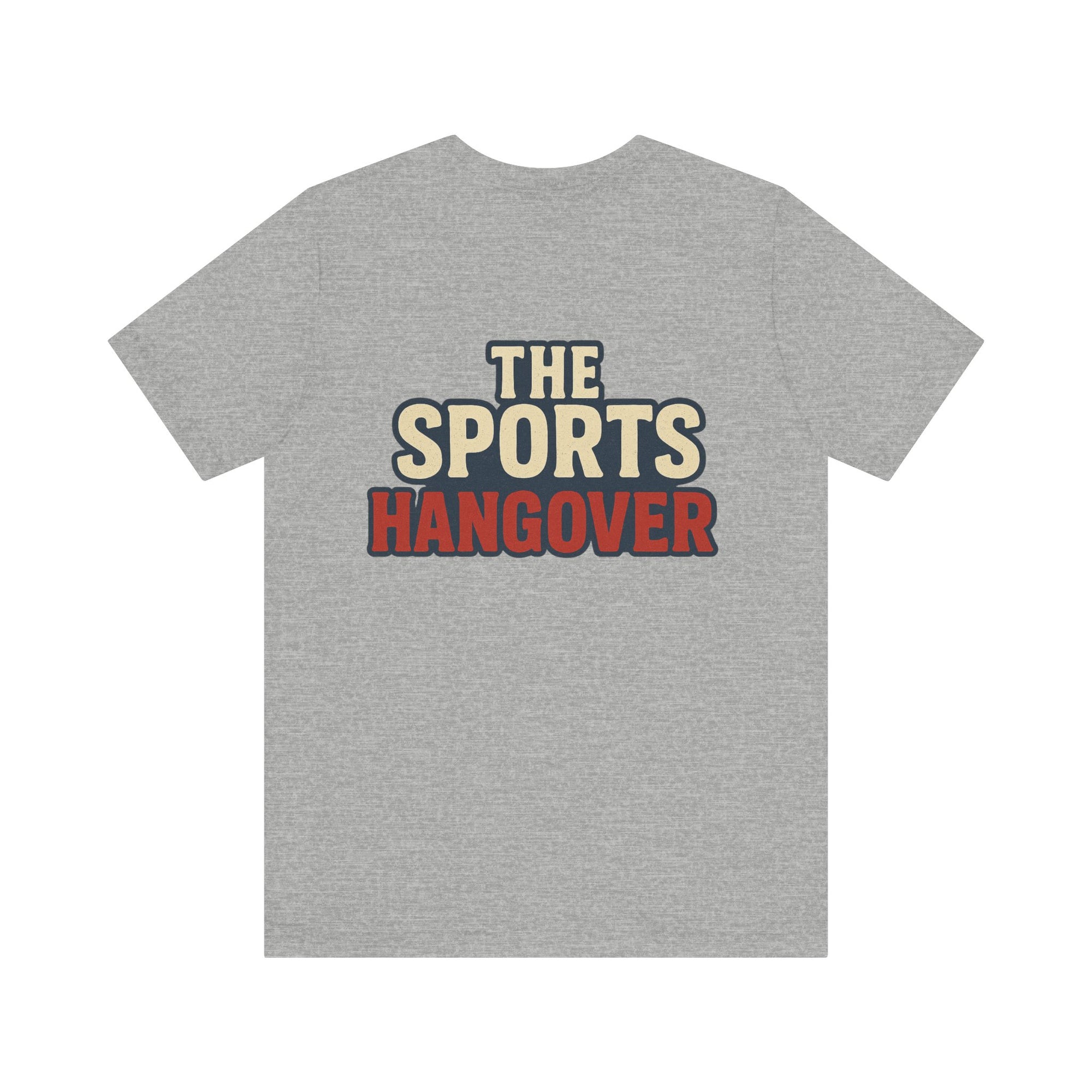 The Sports Hangover Unisex Tee - Casual Wear for Game Day Fun