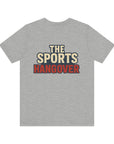 The Sports Hangover Unisex Tee - Casual Wear for Game Day Fun