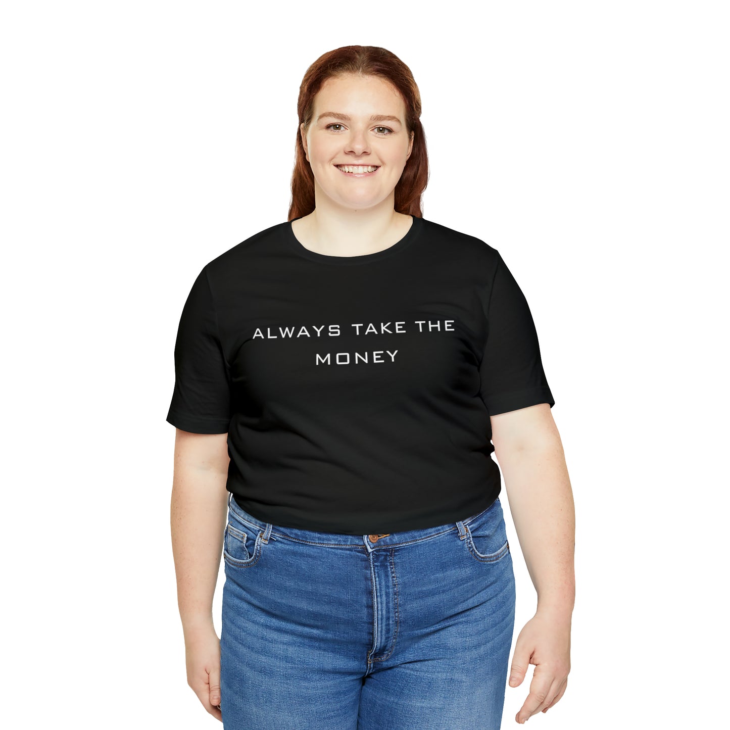 Always take the money