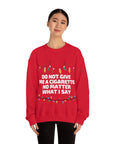 Ugly Christmas Cigs Crewneck Sweatshirt