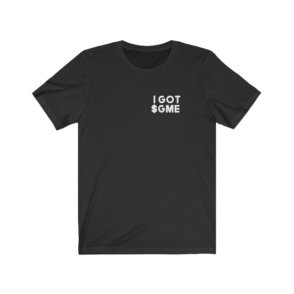 I Got $GME - Unisex Jersey Short Sleeve Tee