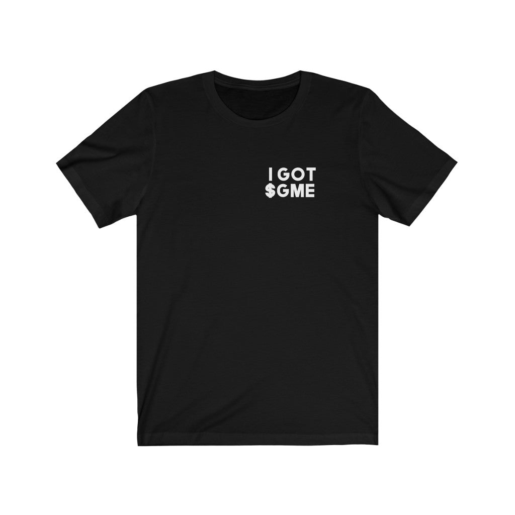 I Got $GME - Unisex Jersey Short Sleeve Tee