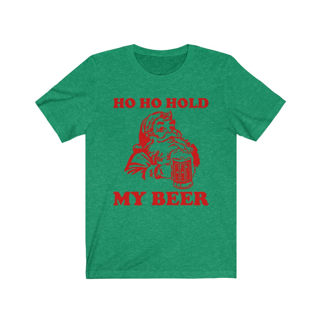 Ho Ho Hold My Beer Short Sleeve Tee