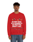 Ugly Christmas Cigs Crewneck Sweatshirt