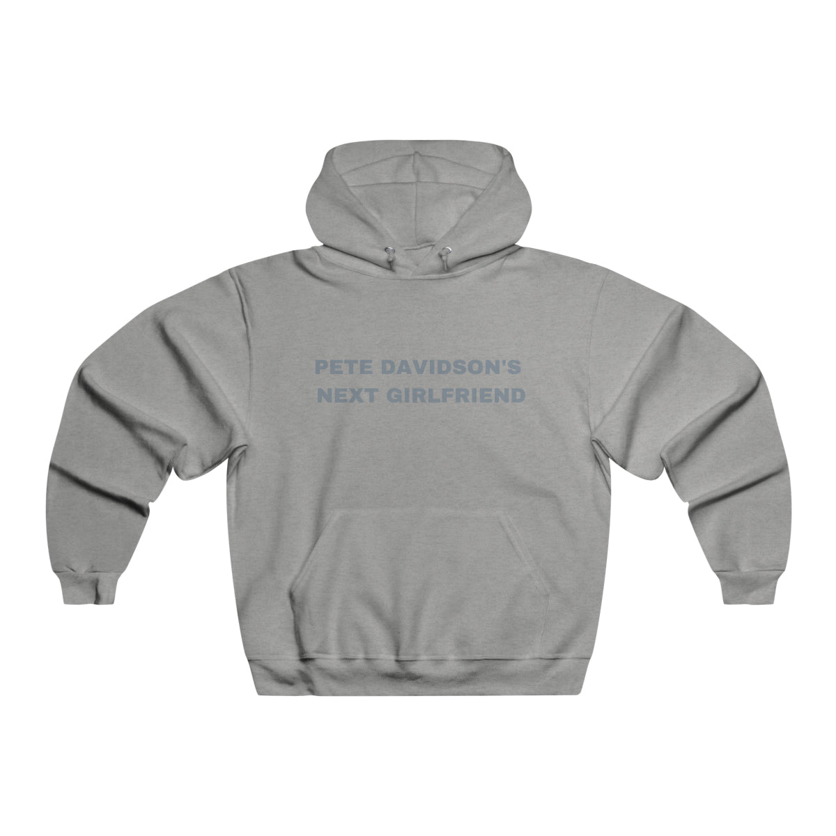 Pete Davidsons Next Girlfriend Hooded Sweatshirt