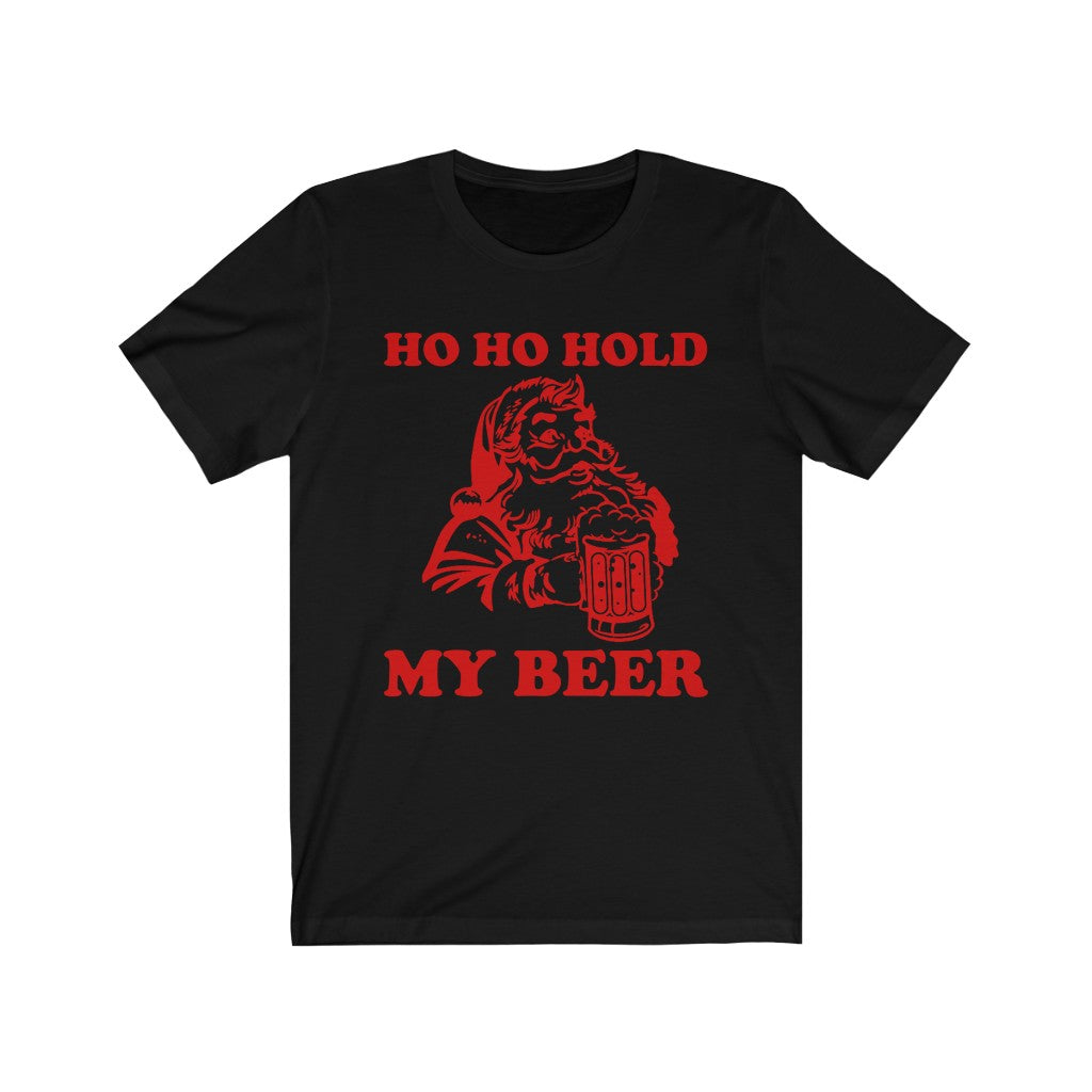 Ho Ho Hold My Beer Short Sleeve Tee