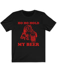 Ho Ho Hold My Beer Short Sleeve Tee