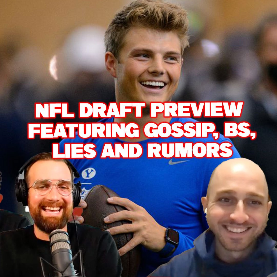 NFL Draft Preview featuring gossip, BS, lies and rumors
