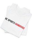 The Sports Hangover T-Shirt — 2026 Design