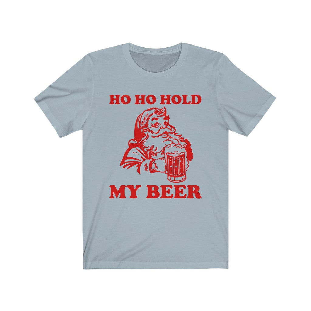 Ho Ho Hold My Beer Short Sleeve Tee