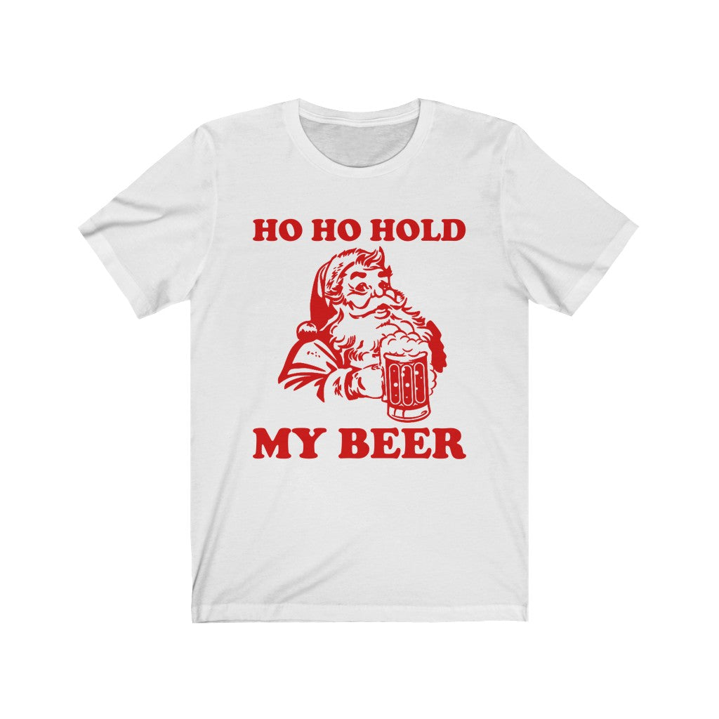 Ho Ho Hold My Beer Short Sleeve Tee